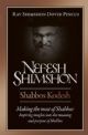 103915 Nefesh Shimshon: Shabbos Kodesh: Making the Most of Shabbos: Inspiring insights into the meaning and purpose of Shabbos